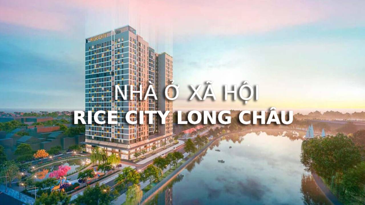 Dự án Rice City Long Châu (Long Biên - Hà Nội)